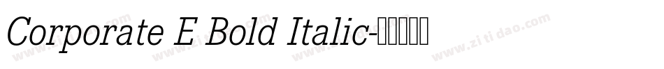 Corporate E Bold Italic字体转换